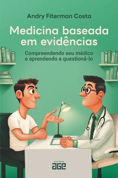 Medicina baseada em evidências: compreendendo seu médico e aprendendo a questioná-lo
