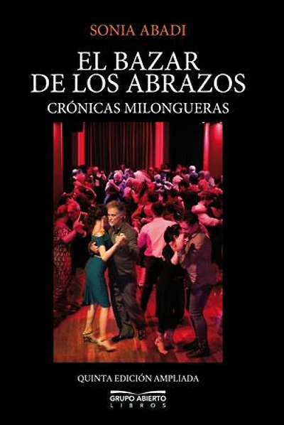 El bazar de los abrazos: Crónicas milongueras