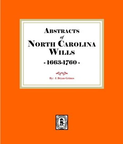 Abstracts of North Carolina Wills 1663-1760