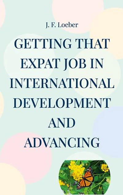 Getting that EXPAT Job International Development and Advancing