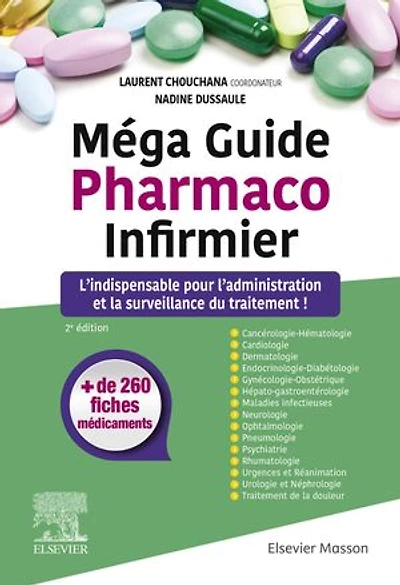 Méga Guide Pharmaco Infirmier: L'indispensable pour l'administration et la surveillance du traitement !