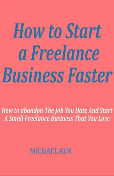How To Start A Freelance Business Faster