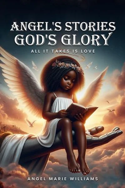 Angels Stories God’s Glory: My light God's fight