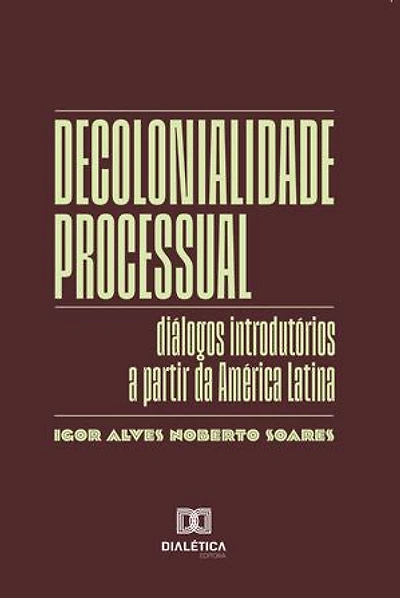 Decolonialidade Processual: Diálogos introdutórios a partir da América Latina