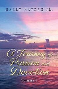A Journey of Passion and Devotion Volume