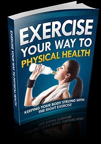 Exercise Your Way to Physical Health