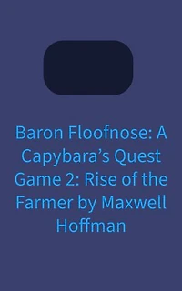 Baron Floofnose: Game 2: Rise of the Farmer