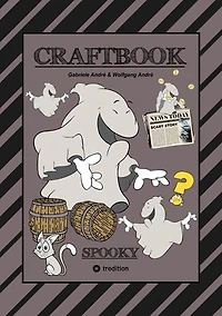 CRAFTBOOK - 100 GRUSELIGE MALMOTIVE - 2 SCHAURIGE BASTELSPIELE - RÄTSEL - LUSTIGE BILDER - GRAUENHAFTE AUFGABEN: SPOOKY
