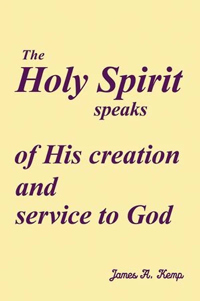 The Holy Spirit speaks of His creation and service to God