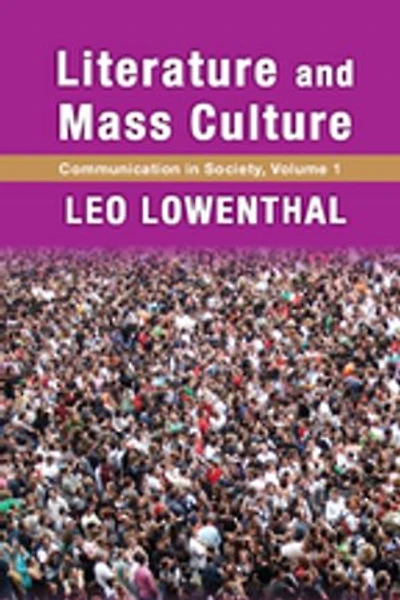 Literature and Mass Culture: Volume 1, Communication Society