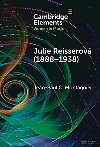 Julie Reisserová (1888–1938): Czech Composer and Feminist