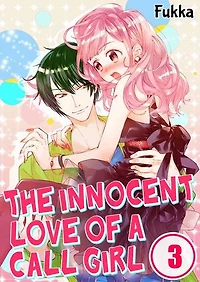 The Innocent Love of a Call Girl: Volume 3