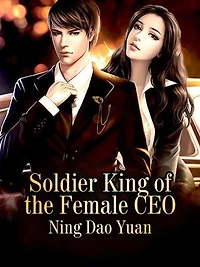 Soldier King of the Female CEO: Volume 5