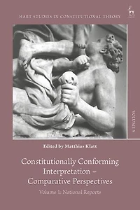 Constitutionally Conforming Interpretation - Comparative Perspectives: Volume 1: National Reports
