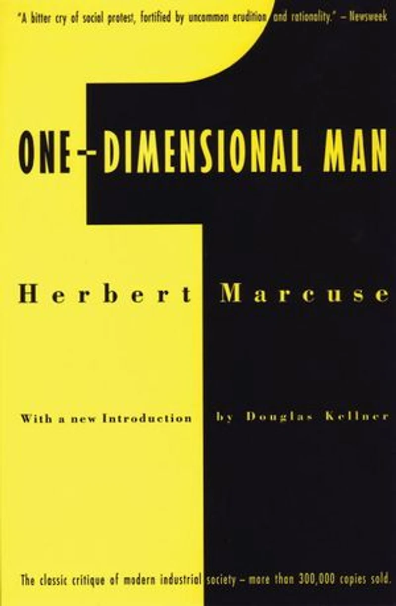 One-Dimensional Man: Studies the Ideology of Advanced Industrial Society