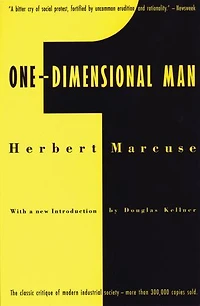 One-Dimensional Man: Studies the Ideology of Advanced Industrial Society