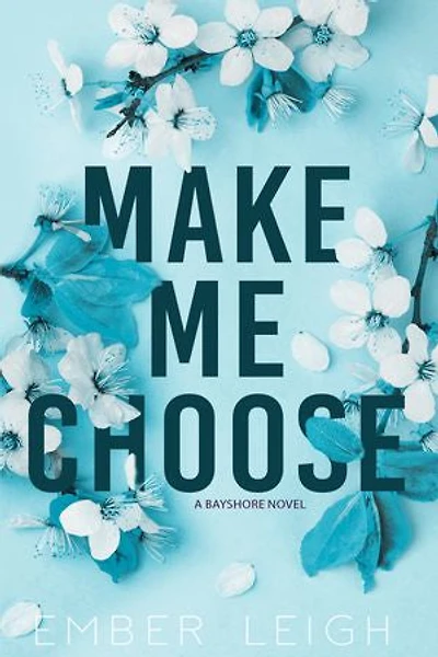 Make Me Choose: an enemies-to-lovers island romance