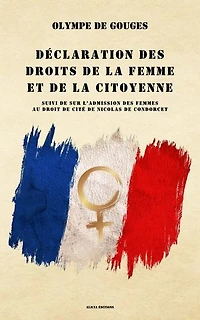 Déclaration des droits de la femme et citoyenne: suivi Sur l'admission femmes au droit cité