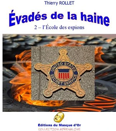 Evadés de la haine: 2 - l'Ecole des espions