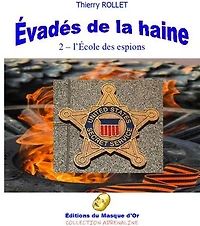 Evadés de la haine: 2 - l'Ecole des espions