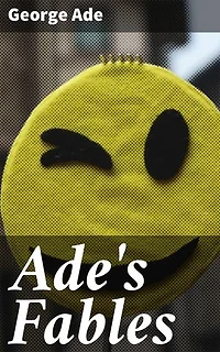 Ade's Fables: Timeless wisdom and witty humor in classic tales