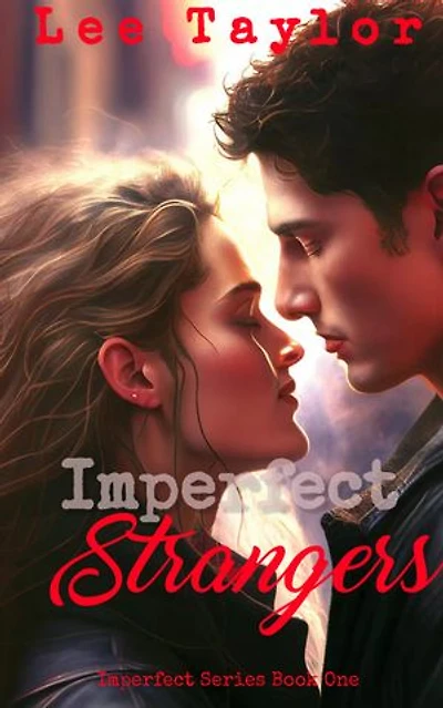 IMPERFECT STRANGERS: IMPERFECT SERIES BOOK ONE