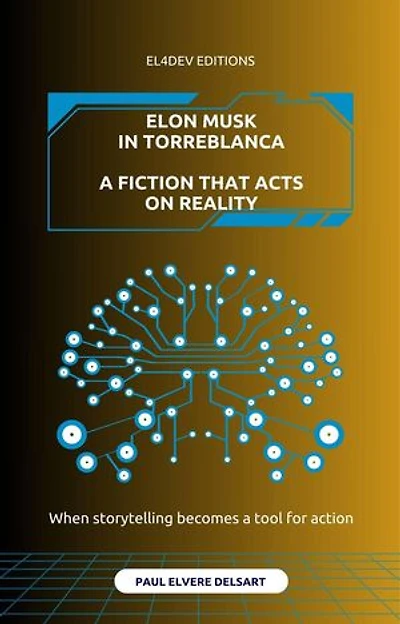 Elon Musk in Torreblanca – A fiction that acts on reality