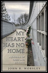 My Heart Has No Home: A Journal of Grief and Healing
