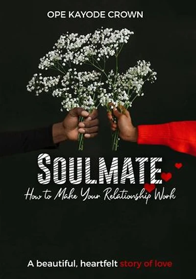 SOULMATE: HOW TO MAKE YOUR RELATIONSHIP WORK