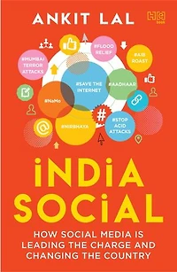 India Social: HOW SOCIAL MEDIA IS LEADING THE CHARGE AND CHANGING THE COUNTRY