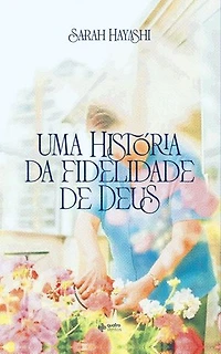 Uma história da fidelidade de Deus