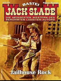Jack Slade 986: Jailhouse Rock