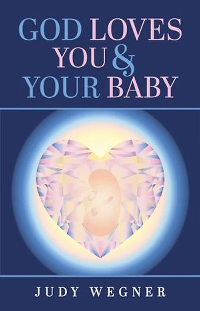 God Loves You & Your Baby