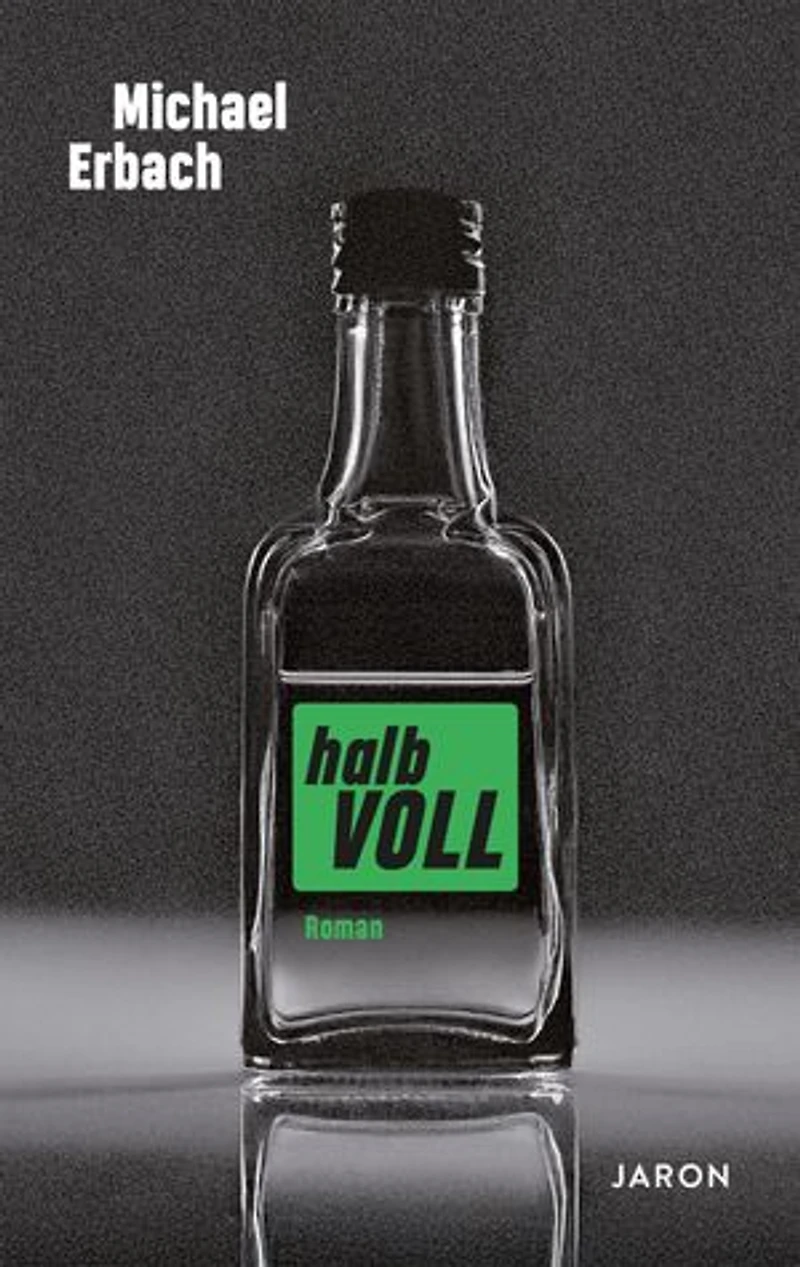 Halb voll: Roman