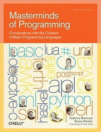 Masterminds of Programming: Conversations with the Creators Major Programming Languages