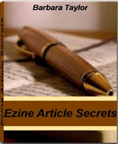Ezine Article Secrets: Get The Instant Advantage To Ezine Marketing, Ezine Ads, Article Submission and More Article Writing Secrets