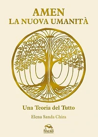 Amen la Nuova Umanità: Una Teoria del Tutto