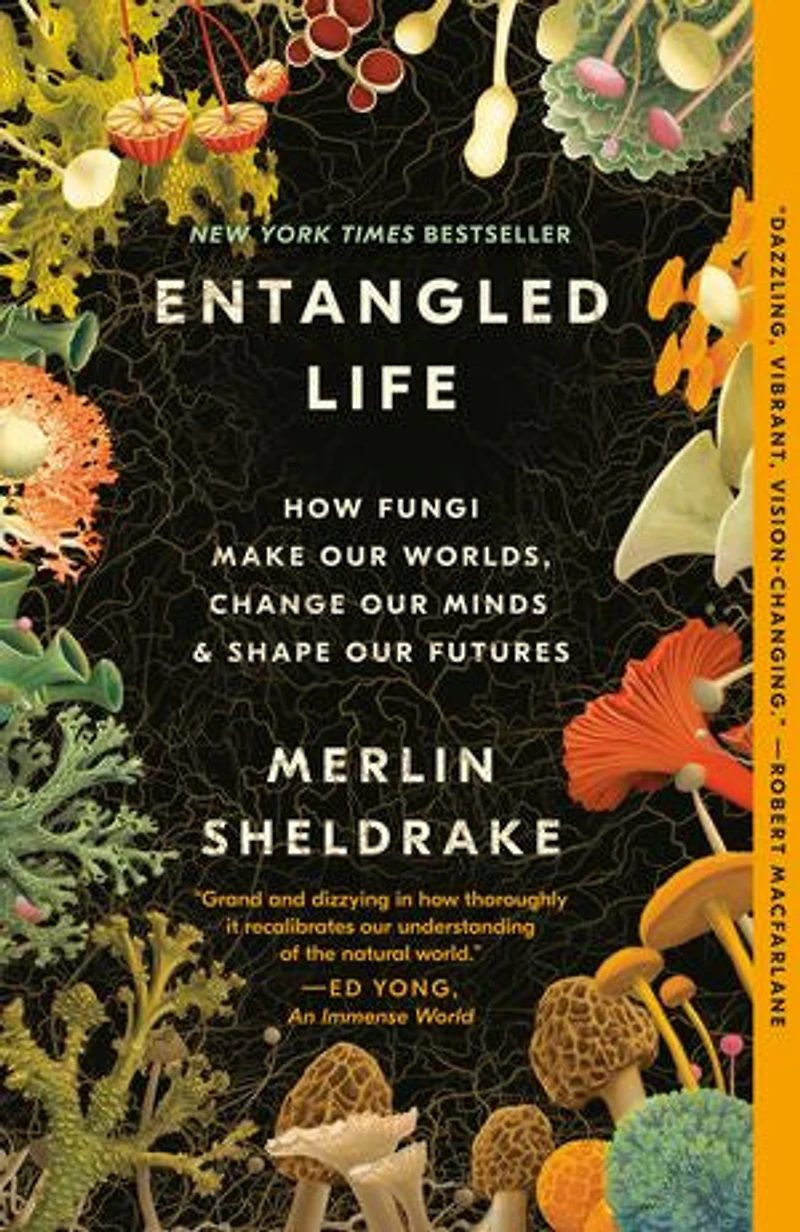 Entangled Life: How Fungi Make Our Worlds, Change Minds & Shape Futures