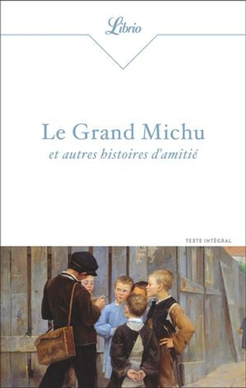 Le grand Michu: et autres histoires d'amitié