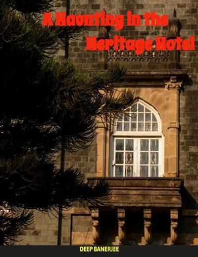 A Haunting In The Heritage Hotel
