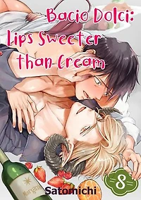 Bacio Dolci： Lips Sweeter than Cream: Chapter8