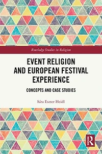 Event Religion and European Festival Experience: Concepts Case Studies