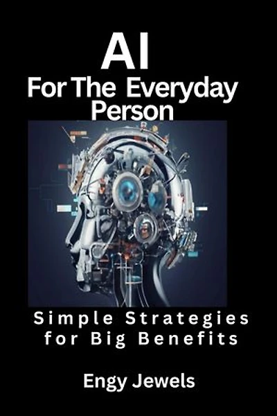 AI For The Everyday Person