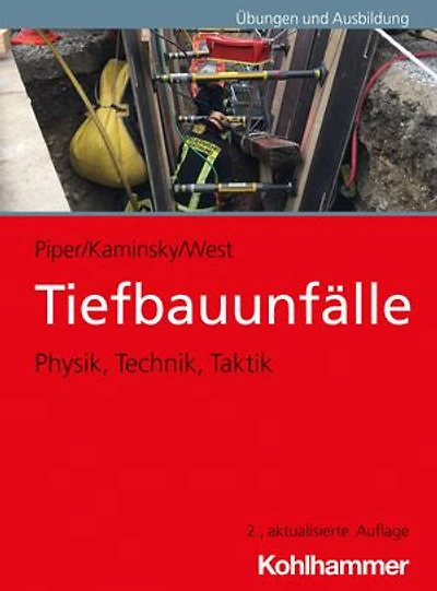 Tiefbauunfälle: Physik, Technik, Taktik
