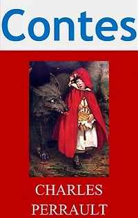 Contes (10 Contes de Perrault - Version Illustrée)