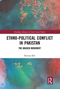 Ethno-political Conflict Pakistan: The Baloch Movement