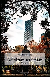 Ad vitam æternam: Tome 2