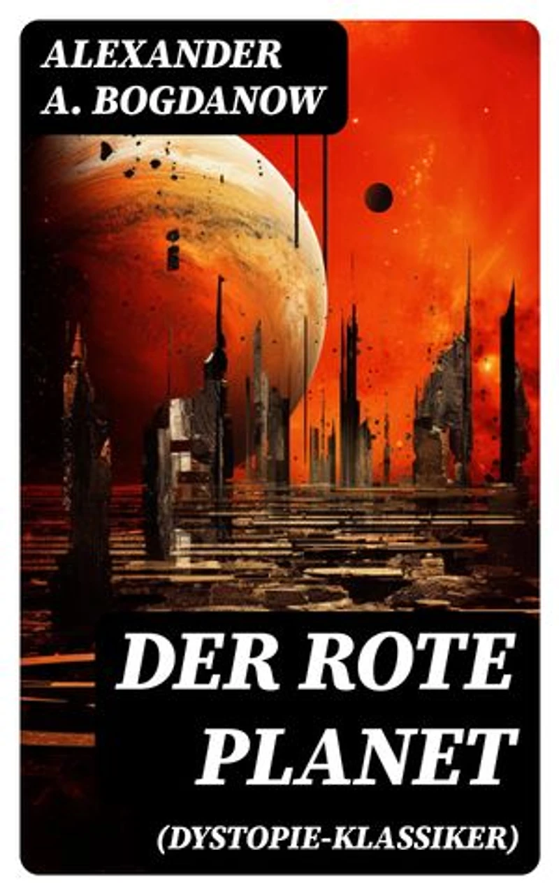 Der rote Planet (Dystopie-Klassiker): Bereicherte Ausgabe. Science-Fiction-Roman