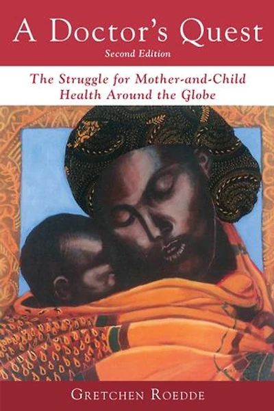 A Doctor's Quest: The Struggle For Mother-and-child Health Around Globe