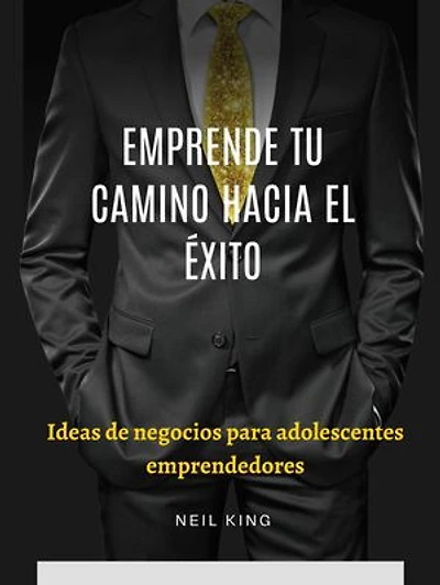 Emprende tu camino hacia el éxito: Ideas de negocios para adolescentes emprendedores